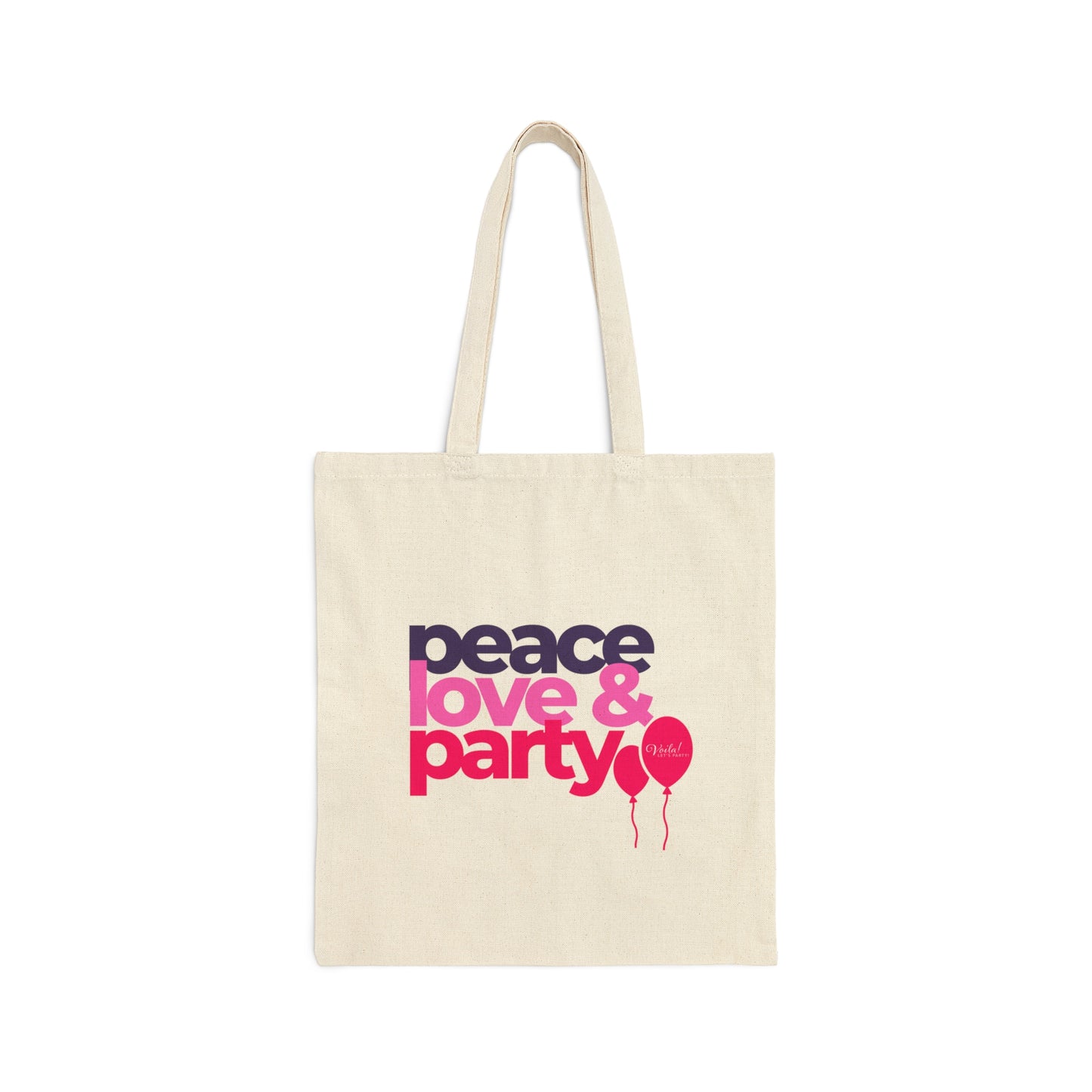 Peace, Love & Party! - Voila! Let's Party! Cotton Canvas Tote Bag