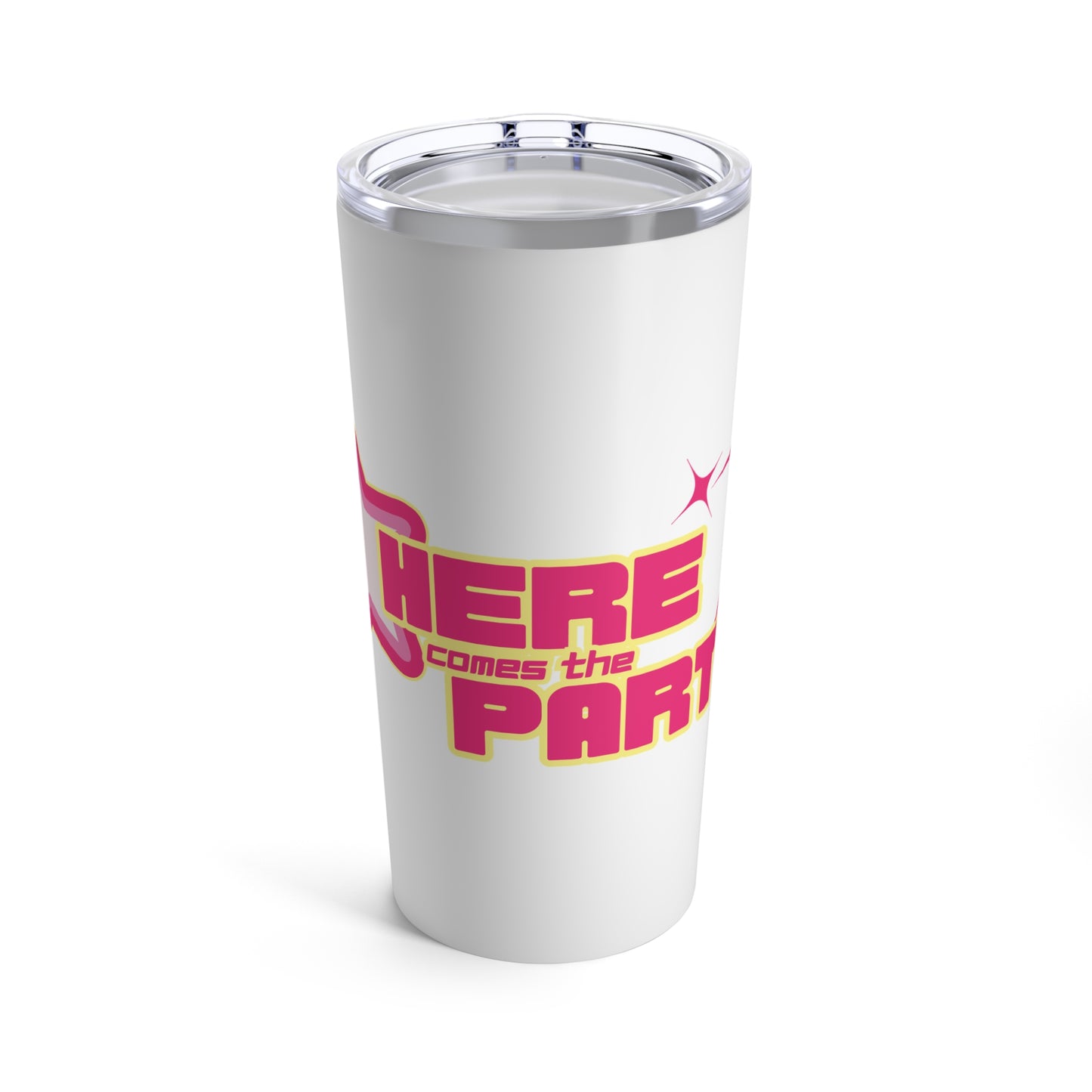 Here comes the party! - Tumbler 20oz